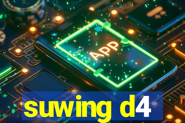 suwing d4